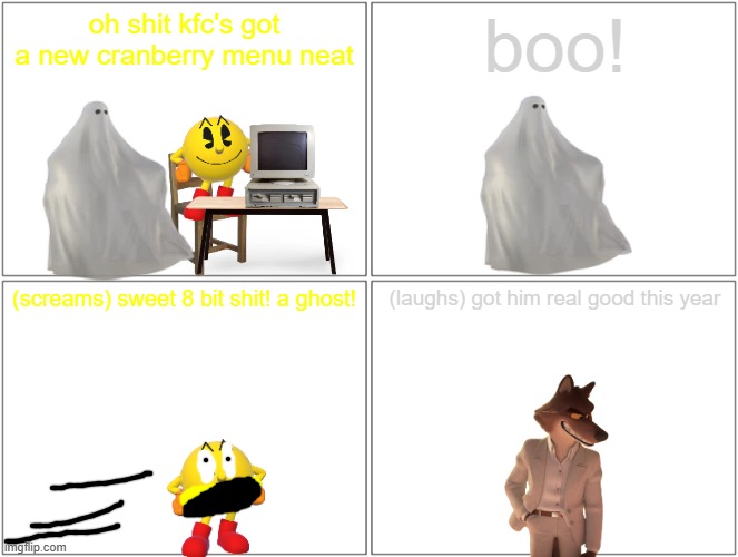 pac man gets scared shitless | oh shit kfc's got a new cranberry menu neat; boo! (screams) sweet 8 bit shit! a ghost! (laughs) got him real good this year | image tagged in memes,blank comic panel 2x2,pac man,the bad guys,halloween,dreamworks | made w/ Imgflip meme maker