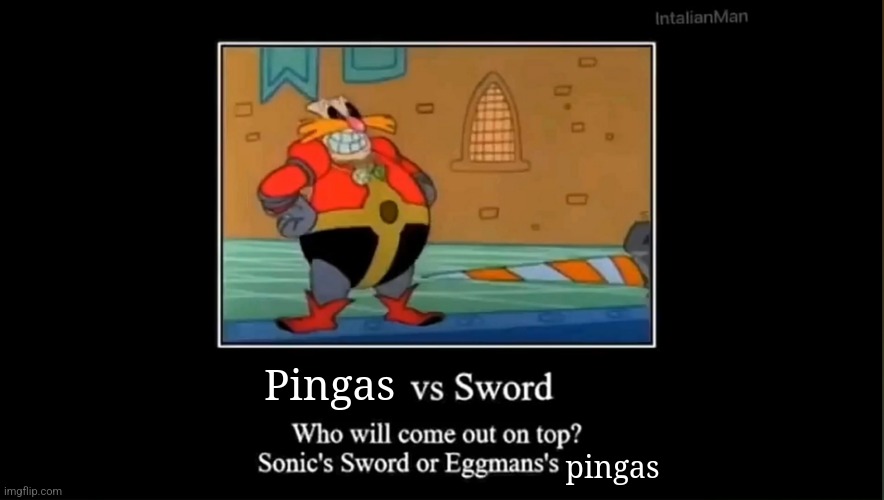 Pingas vs Sword.mp3 | Pingas; pingas | made w/ Imgflip meme maker
