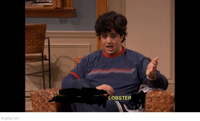 Lobstrr | image tagged in i do not control the speed at which lobsters die | made w/ Imgflip meme maker