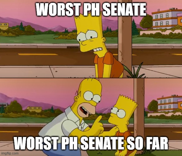 Simpsons so far | WORST PH SENATE; WORST PH SENATE SO FAR | image tagged in simpsons so far | made w/ Imgflip meme maker