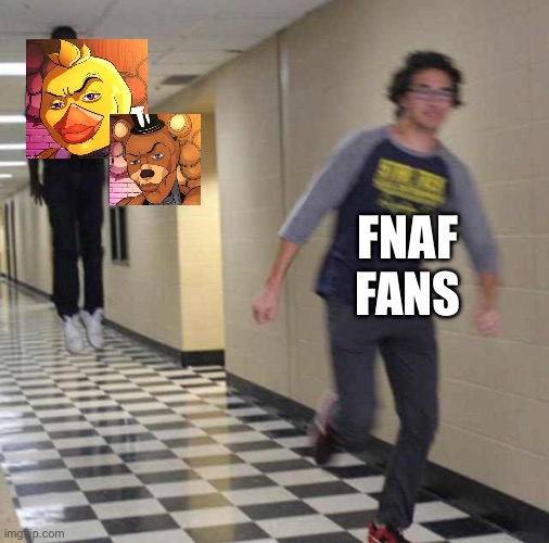 floating boy chasing running boy | FNAF FANS | image tagged in floating boy chasing running boy | made w/ Imgflip meme maker