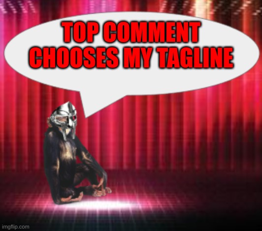 definitely not coping  ChimpTheDoom | TOP COMMENT CHOOSES MY TAGLINE | image tagged in chimpthedoom announcement temp | made w/ Imgflip meme maker