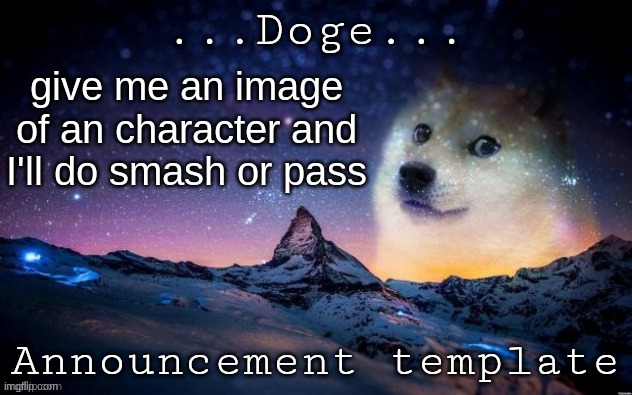 female characters plz | give me an image of an character and I'll do smash or pass | image tagged in announcement | made w/ Imgflip meme maker