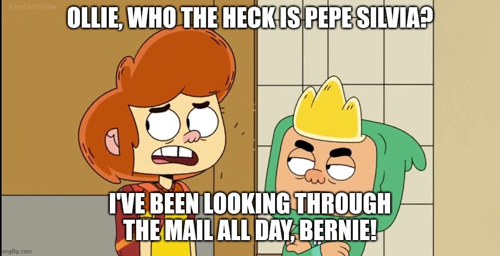 Pepe Silvia (or Pedro Eboli) | OLLIE, WHO THE HECK IS PEPE SILVIA? I'VE BEEN LOOKING THROUGH THE MAIL ALL DAY, BERNIE! | image tagged in bernie mad at ollie,pepe silvia,ollie's pack,it's always sunny in philidelphia | made w/ Imgflip meme maker