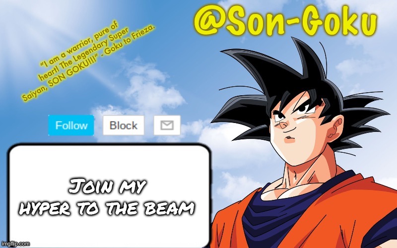 https://hyperbeam.com/i/a3UKv6b0 | Join my hyper to the beam | image tagged in son-goku announcement temp | made w/ Imgflip meme maker