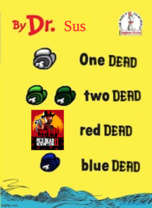 red dead | image tagged in red dead | made w/ Imgflip meme maker