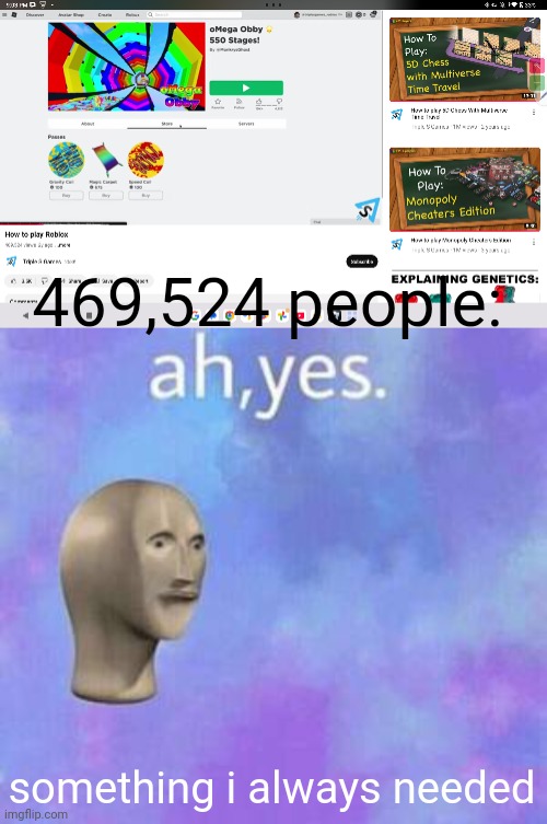 Not trying to offend anyone | 469,524 people:; something i always needed | image tagged in ah yes | made w/ Imgflip meme maker