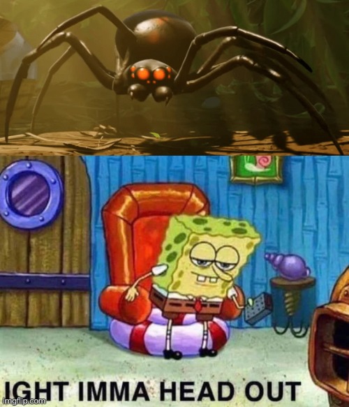 Spongebob Ight Imma Head Out | image tagged in memes,spongebob ight imma head out | made w/ Imgflip meme maker