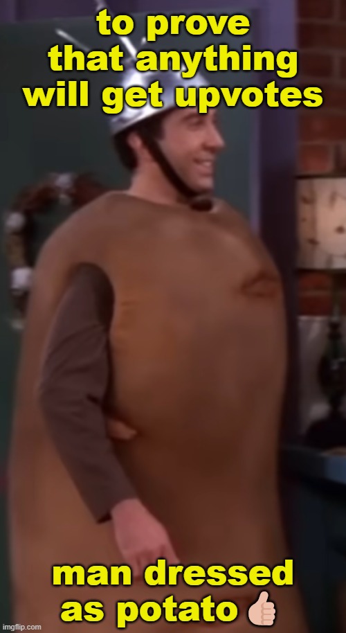 nicolas cage | to prove that anything will get upvotes; man dressed as potato👍🏼 | image tagged in nicolas cage | made w/ Imgflip meme maker