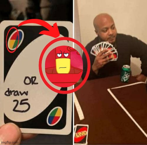 ㅤ | image tagged in memes,uno draw 25 cards | made w/ Imgflip meme maker