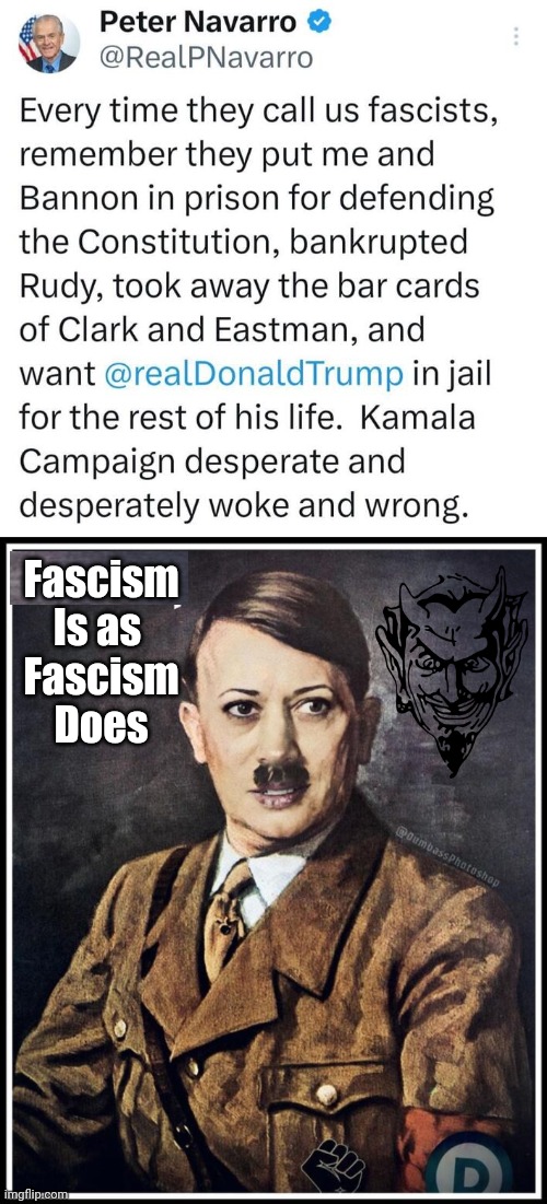 Fascism is as fascism does | Fascism
Is as 
Fascism
Does | image tagged in hobama harris as hitler,fascism | made w/ Imgflip meme maker