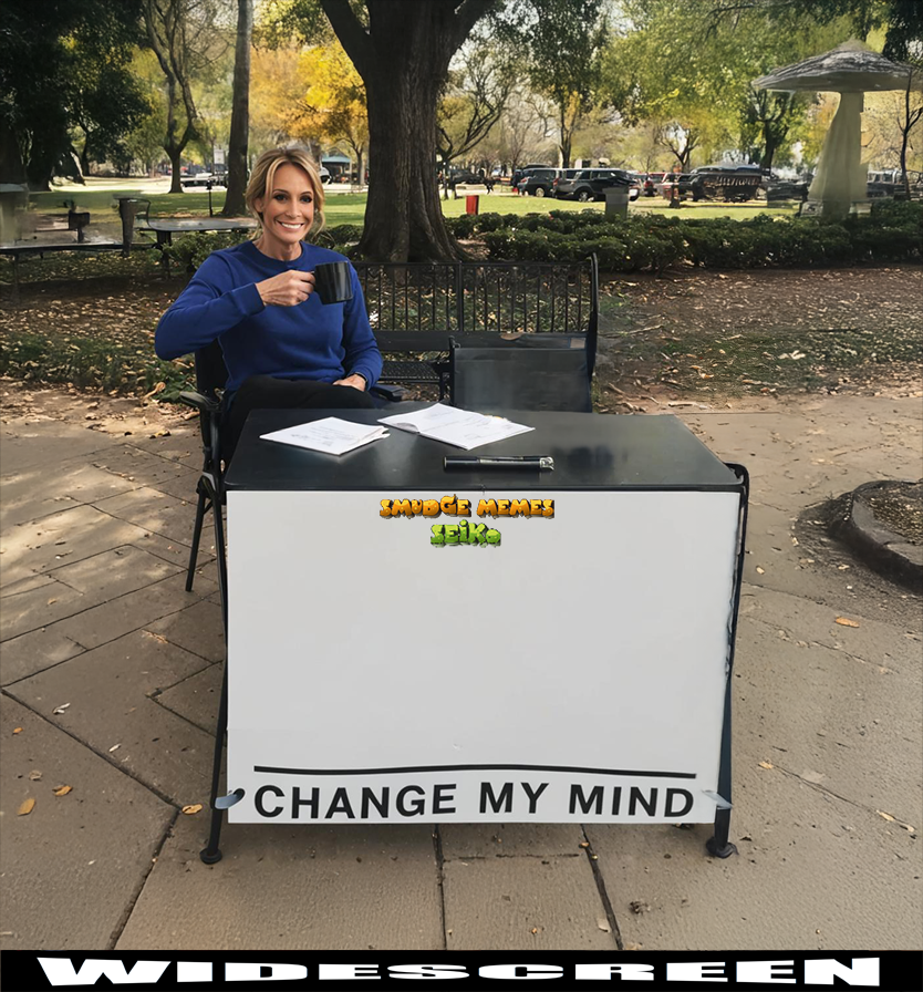 Karen - Change My Mind - Seiko Blank Meme Template