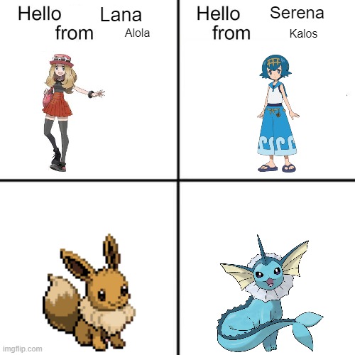 Gm btw | Serena; Lana; Alola; Kalos | image tagged in hello person from | made w/ Imgflip meme maker