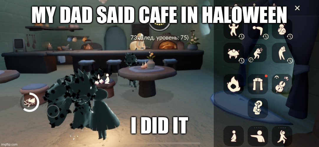 ?XDAyo | MY DAD SAID CAFE IN HALOWEEN; I DID IT | image tagged in cafe | made w/ Imgflip meme maker