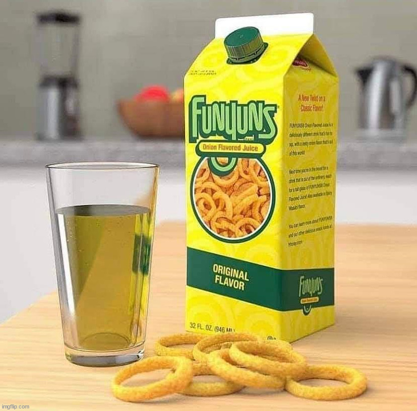 Funyuns | image tagged in fake | made w/ Imgflip meme maker