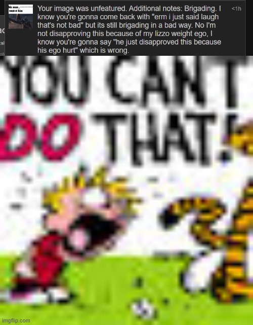 dawg just leave things it's none of your business | image tagged in calvin and hobbes you can't do that | made w/ Imgflip meme maker