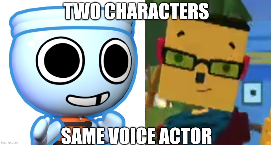 Two characters & Same Voice Actors | TWO CHARACTERS; SAME VOICE ACTOR | image tagged in same voice actor | made w/ Imgflip meme maker