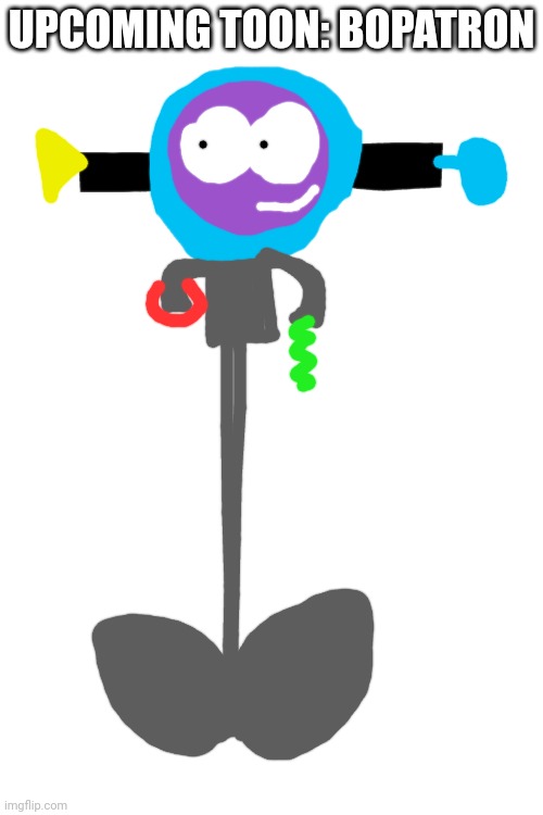 Upcoming Toon Bopatron | UPCOMING TOON: BOPATRON | image tagged in bop it,dandy's world | made w/ Imgflip meme maker