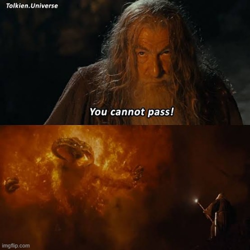 You can't pass | image tagged in you can't pass | made w/ Imgflip meme maker