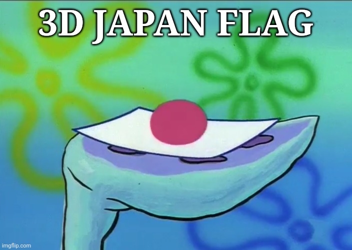 3D JAPAN FLAG | made w/ Imgflip meme maker