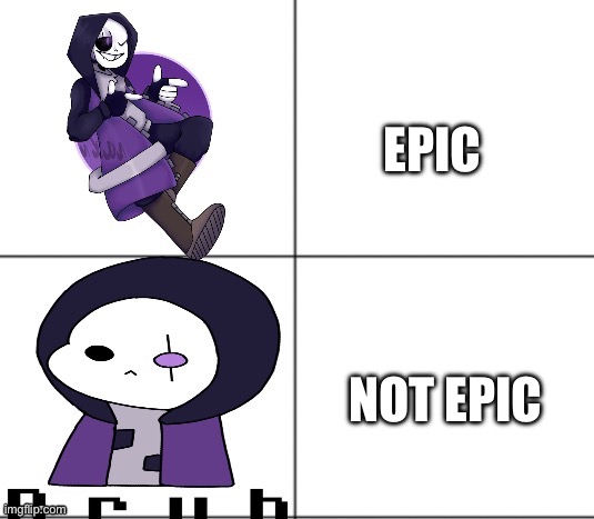 Epic sans | EPIC NOT EPIC | image tagged in epic sans | made w/ Imgflip meme maker