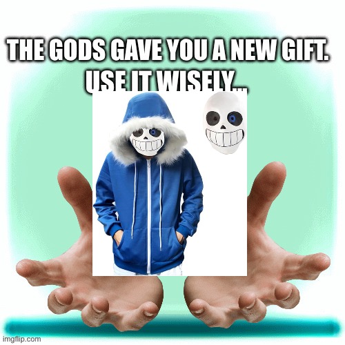 Gift from gods | image tagged in gift from gods | made w/ Imgflip meme maker