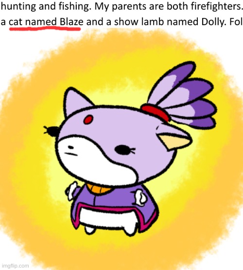 A Cat Named Blaze? | image tagged in blaze,memes,cat,coincidence i think not | made w/ Imgflip meme maker