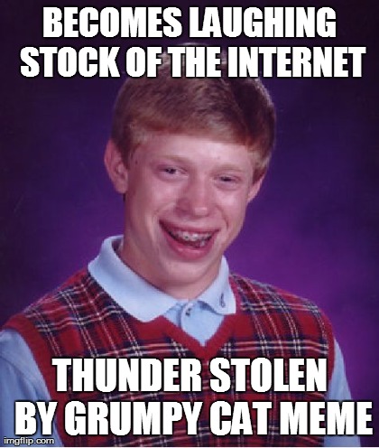 Bad Luck Brian | image tagged in memes,bad luck brian | made w/ Imgflip meme maker