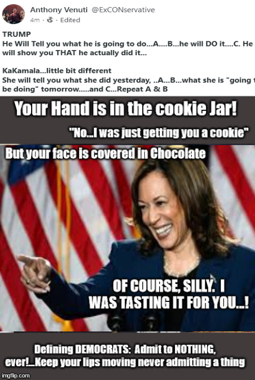 What TRUMP actually will do, What KaKamala will actually NOT do | image tagged in trump,harris,liar,hand in cookie jar | made w/ Imgflip meme maker