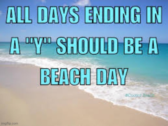 Beach days, man! | image tagged in beach,day at the beach,beach heart,summer,summer vacation,vacation | made w/ Imgflip meme maker