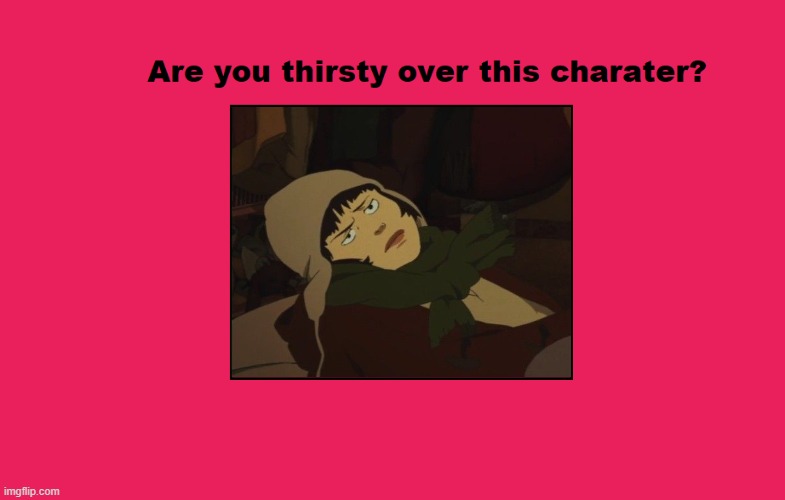 are you thirsty over this teenager | image tagged in are you thirsty over this character,teenagers,tokyo,movies,cartoons | made w/ Imgflip meme maker