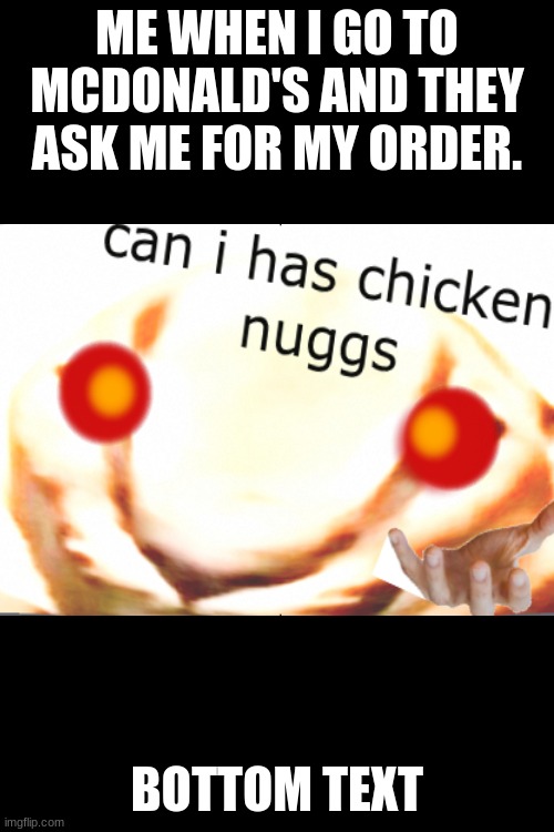 FLOPPA | ME WHEN I GO TO MCDONALD'S AND THEY ASK ME FOR MY ORDER. BOTTOM TEXT | image tagged in floppa,memes,cats,mcdonalds | made w/ Imgflip meme maker