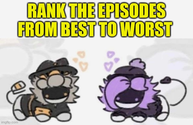 For 3 years of murder drones lets rank them (Art by Chumnoi) | RANK THE EPISODES FROM BEST TO WORST | made w/ Imgflip meme maker