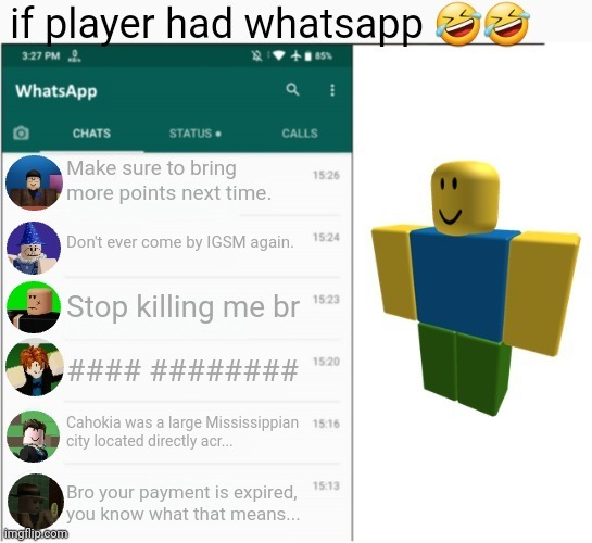 Improved version | image tagged in if x had whatsapp,roblox | made w/ Imgflip meme maker