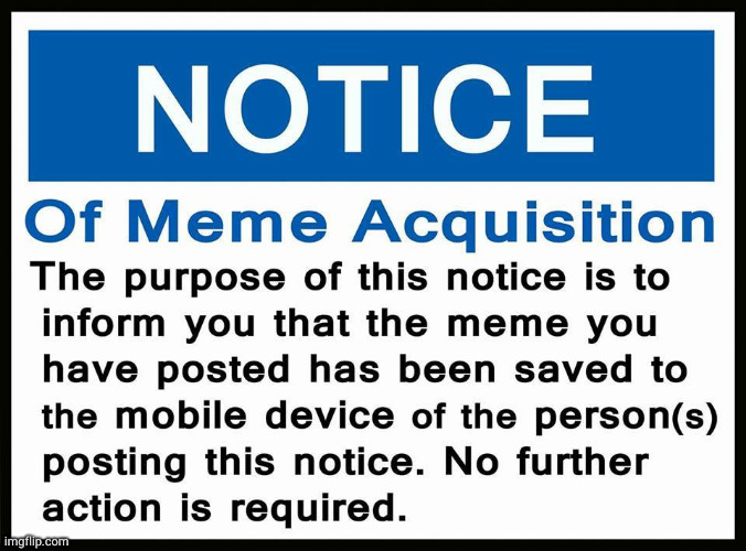 notice | image tagged in notice | made w/ Imgflip meme maker