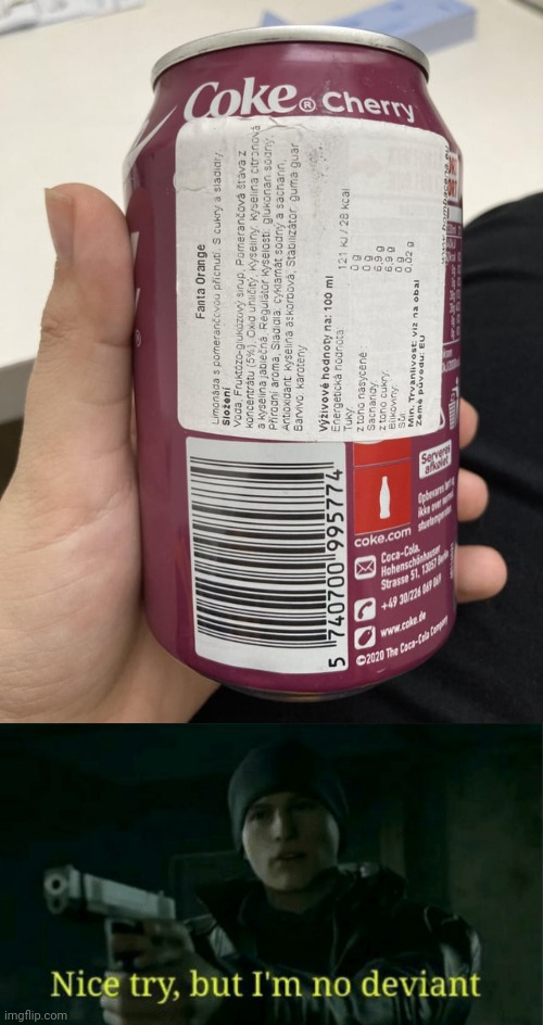 Not Fanta Orange soda | image tagged in nice try but i m no deviant,coke cherry,coke,fanta,you had one job,memes | made w/ Imgflip meme maker