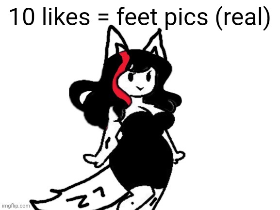 claire furry | 10 likes = feet pics (real) | image tagged in claire furry | made w/ Imgflip meme maker