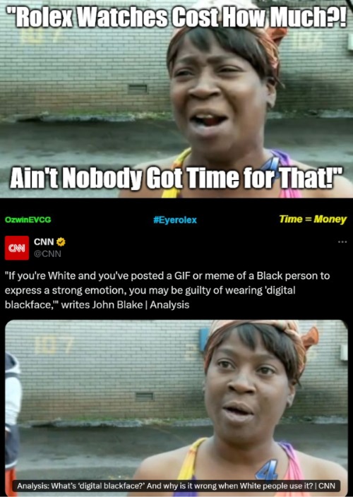 I Ozwin of EVCG Have Engaged in "Digital Blackface" -and- 'Digital African Eyerolling'. | image tagged in clown world,triggered,cnn,offended,everything is racist,antiwhite double standard | made w/ Imgflip meme maker