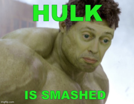 realization | HULK IS SMASHED | image tagged in realization | made w/ Imgflip meme maker