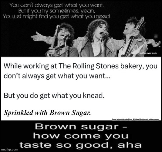 Repost w/ additions by Tigger & Willy of Dad Jokes & addacover.com | image tagged in the rolling stones | made w/ Imgflip meme maker