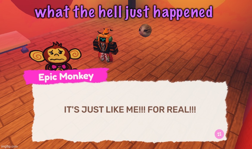 IT'S JUST LIKE ME!!! FOR REAL!!! | what the hell just happened | image tagged in it's just like me for real | made w/ Imgflip meme maker