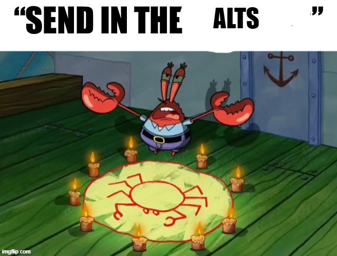 Send in the Saturns | ALTS | image tagged in send in the saturns | made w/ Imgflip meme maker