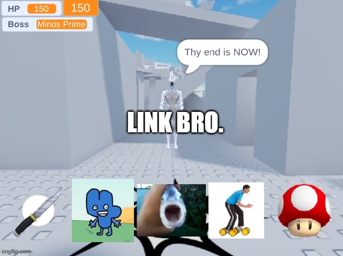 Thy end is NOW! | LINK BRO. | image tagged in thy end is now | made w/ Imgflip meme maker