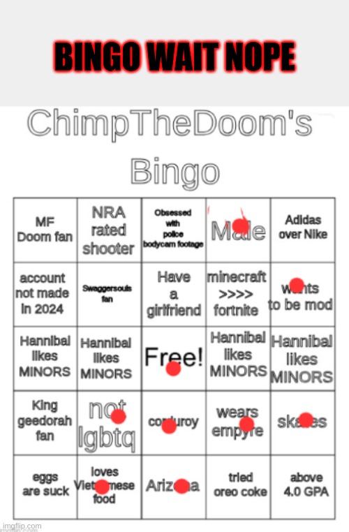 bingo wait nope | BINGO WAIT NOPE | image tagged in bingo | made w/ Imgflip meme maker