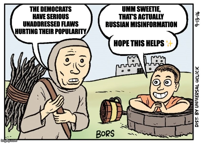 Mr Gotcha | UMM SWEETIE, THAT'S ACTUALLY RUSSIAN MISINFORMATION; THE DEMOCRATS HAVE SERIOUS UNADDRESSED FLAWS HURTING THEIR POPULARITY; HOPE THIS HELPS ✨ | image tagged in mr gotcha | made w/ Imgflip meme maker