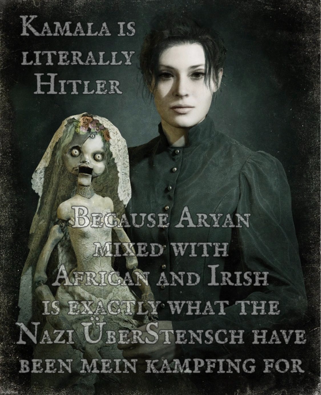 Kamala Harris. Hitler. Because neo-Nazi Reich Wing MAGAt logic likes being exceedingly silly like that | Kamala is
literally
Hitler; Because Aryan
mixed with
African and Irish
is exactly what the
Nazi ÜberStensch have
been mein kampfing for | image tagged in donna beneviento and angie resident evil village,kamala harris,neu hitler,magat logic,projection,get a hobby | made w/ Imgflip meme maker