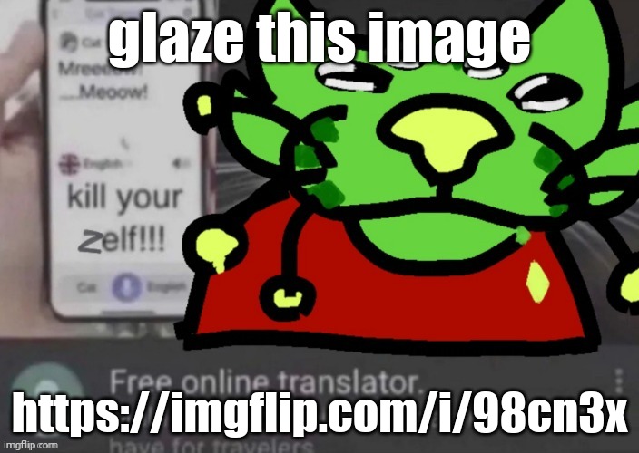 gnarp gnarp | glaze this image; https://imgflip.com/i/98cn3x | image tagged in gnarp gnarp | made w/ Imgflip meme maker