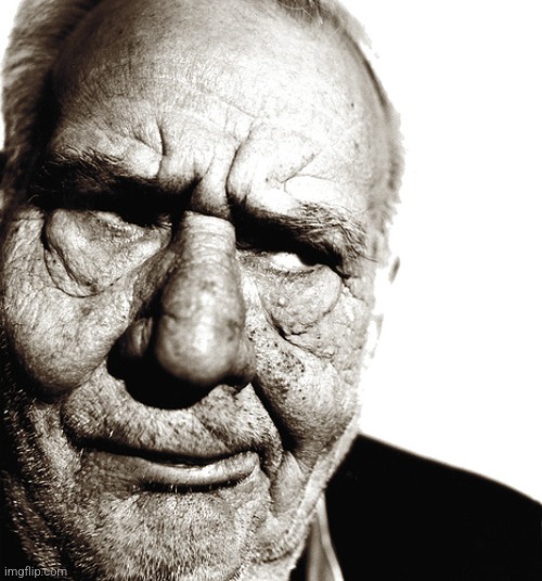Skeptical old man | image tagged in skeptical old man | made w/ Imgflip meme maker