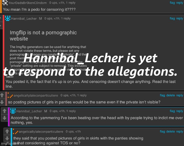 Hannibal_Lecher is yet to respond to the allegations. | made w/ Imgflip meme maker