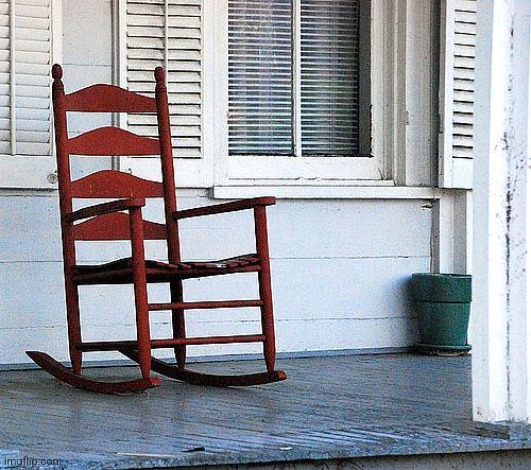 rocking chair | image tagged in rocking chair | made w/ Imgflip meme maker